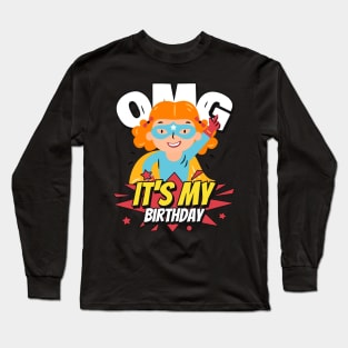 OMG It's My Birthday Girl Superhero Long Sleeve T-Shirt